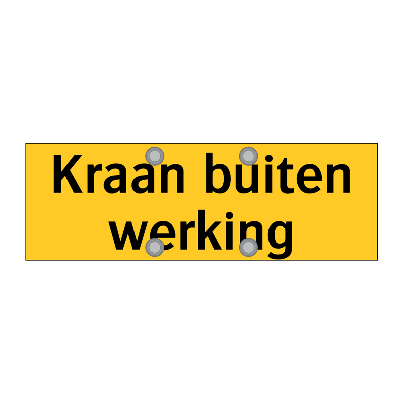 Kraan buiten werking & Kraan buiten werking & Kraan buiten werking