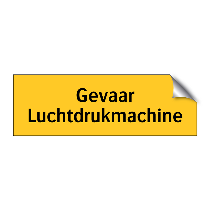 Gevaar Luchtdrukmachine & Gevaar Luchtdrukmachine & Gevaar Luchtdrukmachine