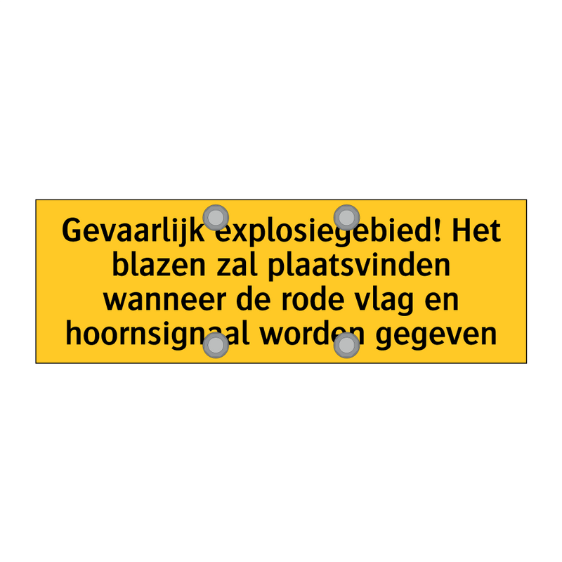 Gevaarlijk explosiegebied! Het blazen zal plaatsvinden /.../