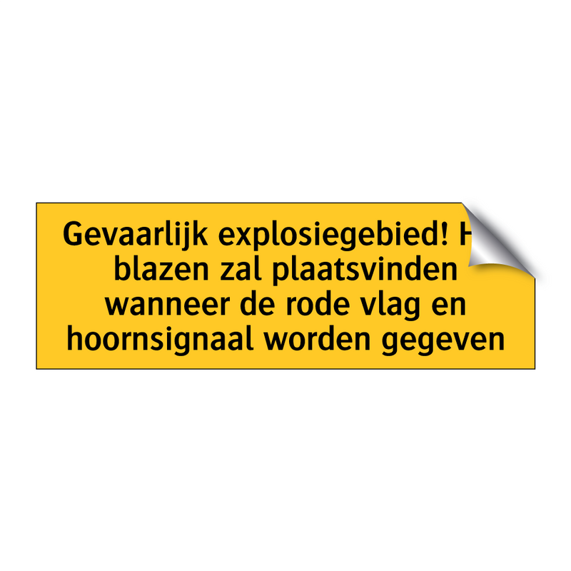 Gevaarlijk explosiegebied! Het blazen zal plaatsvinden /.../