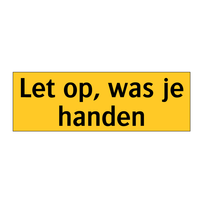 Let op, was je handen & Let op, was je handen & Let op, was je handen & Let op, was je handen