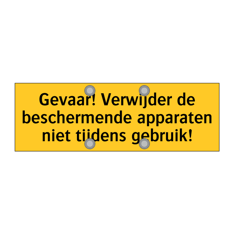 Gevaar! Verwijder de beschermende apparaten niet /.../