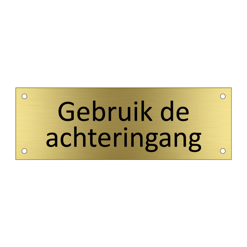 Gebruik de achteringang & Gebruik de achteringang & Gebruik de achteringang