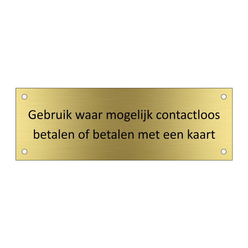 Gebruik waar mogelijk contactloos betalen of betalen met een kaart