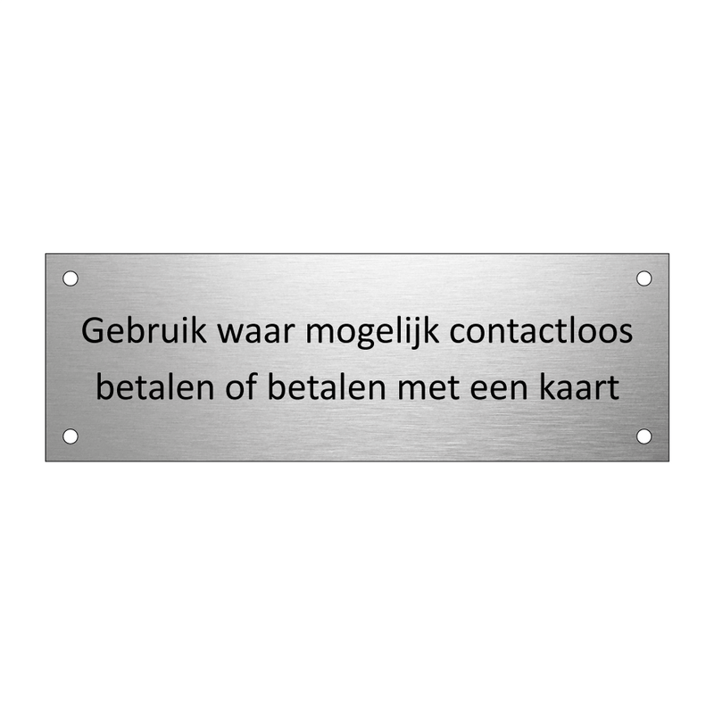 Gebruik waar mogelijk contactloos betalen of betalen met een kaart