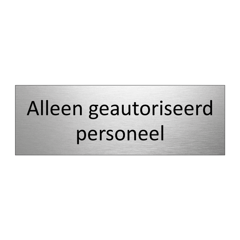 Alleen geautoriseerd personeel & Alleen geautoriseerd personeel & Alleen geautoriseerd personeel