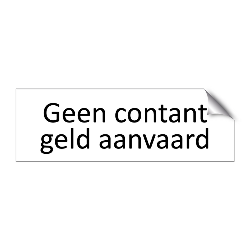 Geen contant geld aanvaard & Geen contant geld aanvaard & Geen contant geld aanvaard