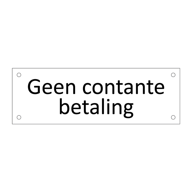 Geen contante betaling & Geen contante betaling & Geen contante betaling