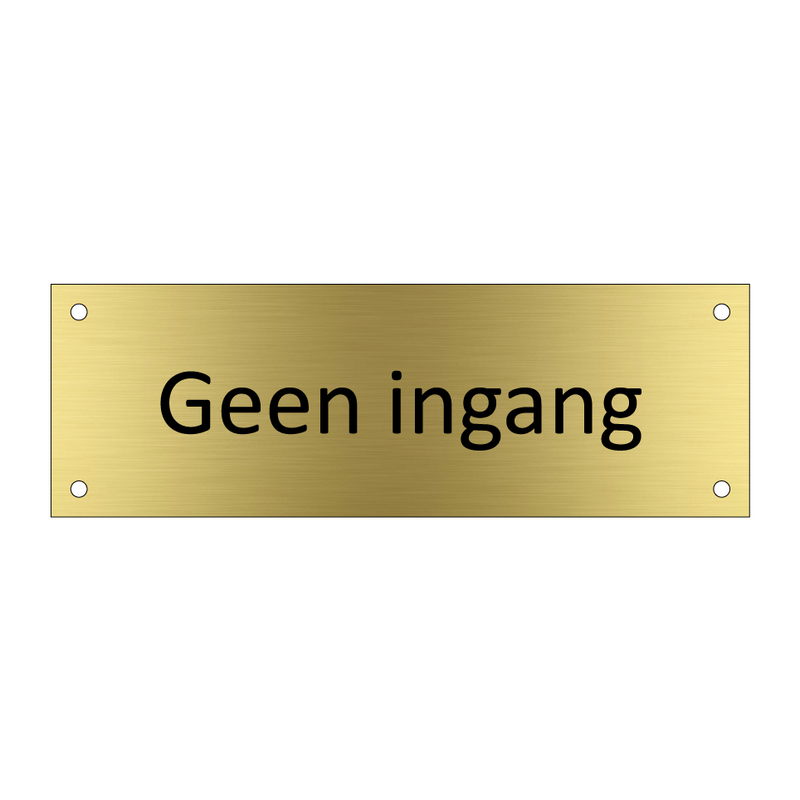 Geen ingang & Geen ingang & Geen ingang