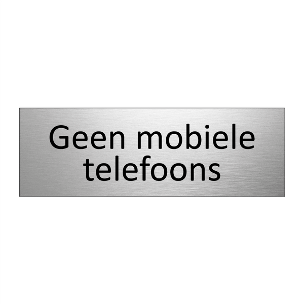 Geen mobiele telefoons & Geen mobiele telefoons & Geen mobiele telefoons & Geen mobiele telefoons