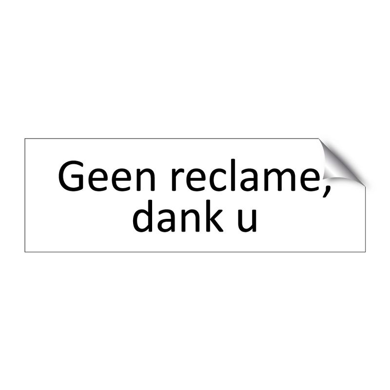 Geen reclame, dank u & Geen reclame, dank u & Geen reclame, dank u