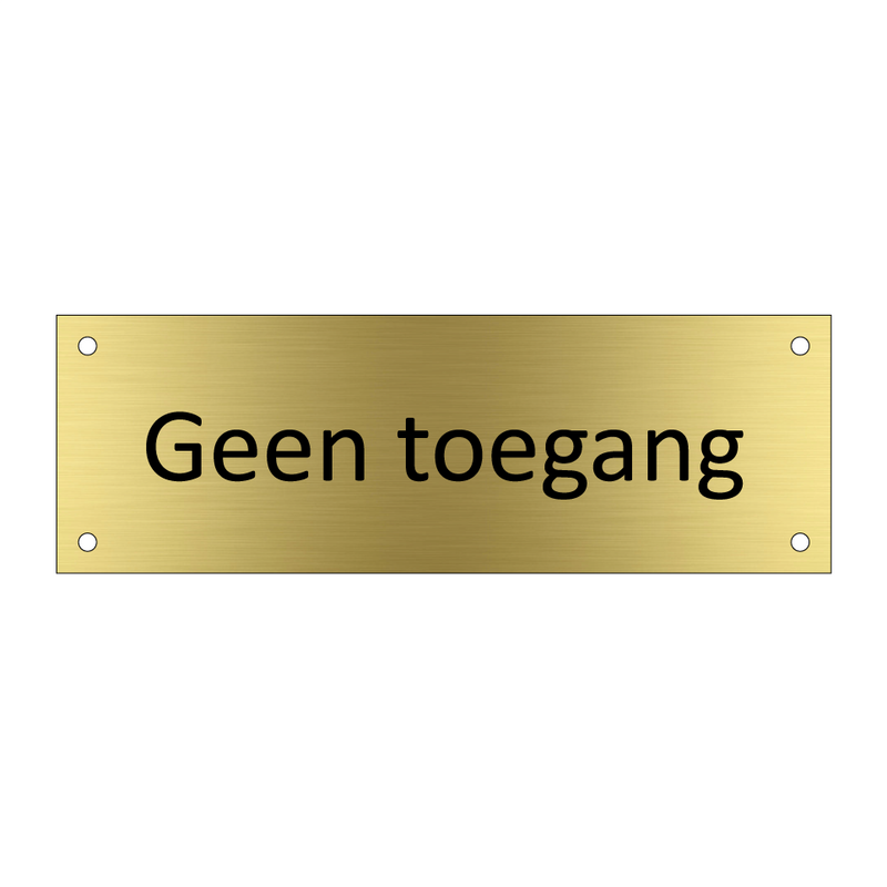 Geen toegang & Geen toegang & Geen toegang