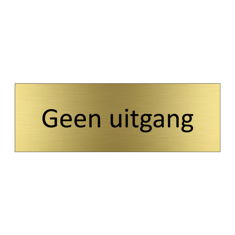 Geen uitgang & Geen uitgang & Geen uitgang & Geen uitgang & Geen uitgang & Geen uitgang