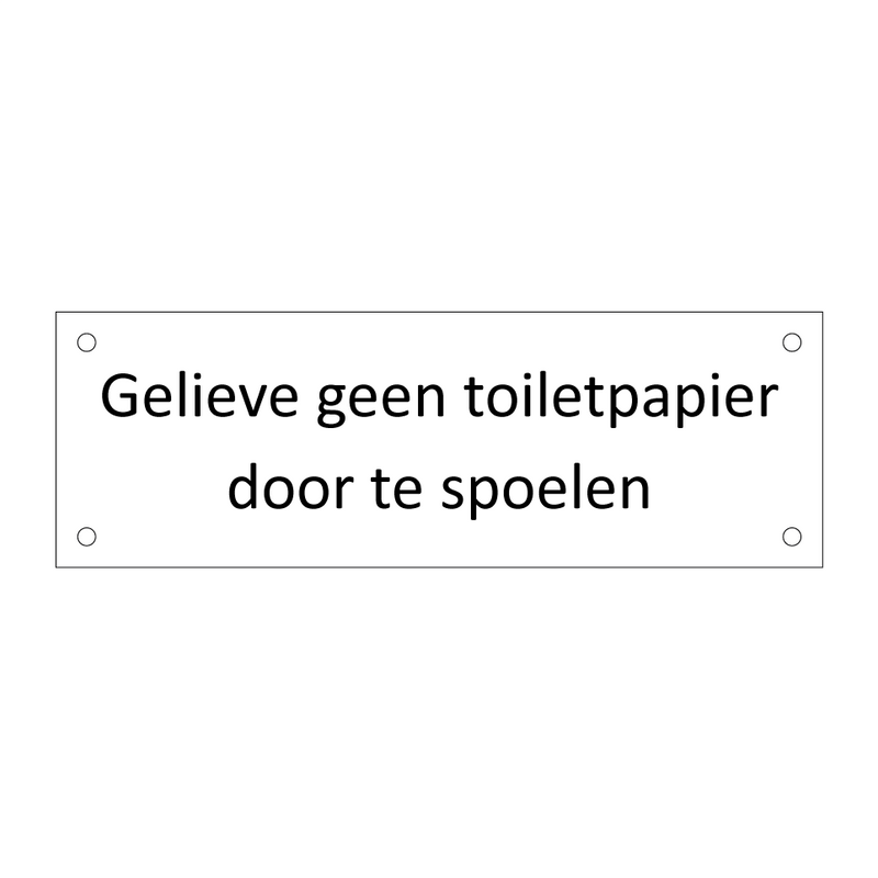 Gelieve geen toiletpapier door te spoelen & Gelieve geen toiletpapier door te spoelen