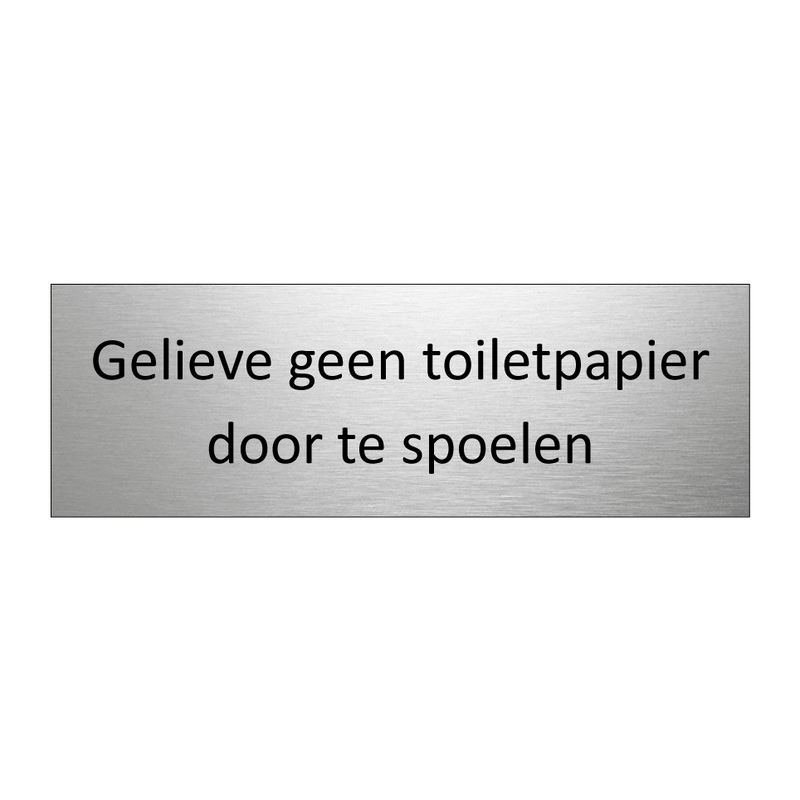 Gelieve geen toiletpapier door te spoelen & Gelieve geen toiletpapier door te spoelen