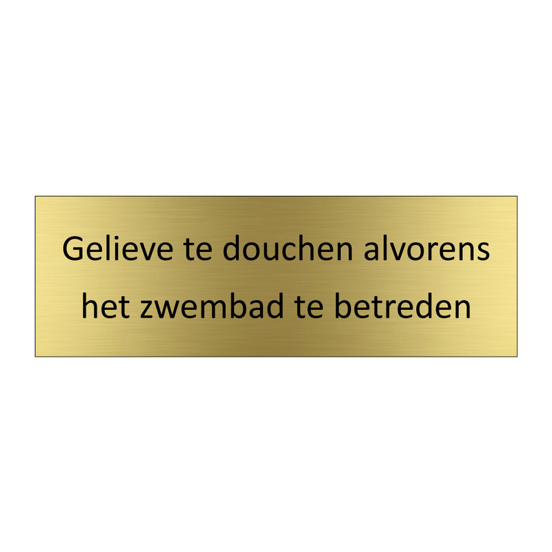 Gelieve te douchen alvorens het zwembad te betreden