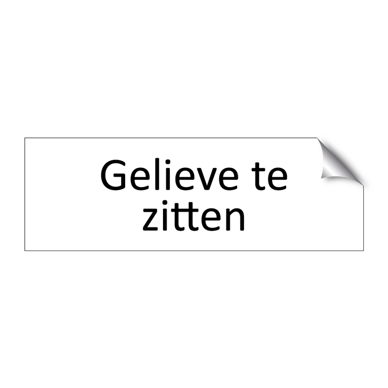 Gelieve te zitten & Gelieve te zitten & Gelieve te zitten