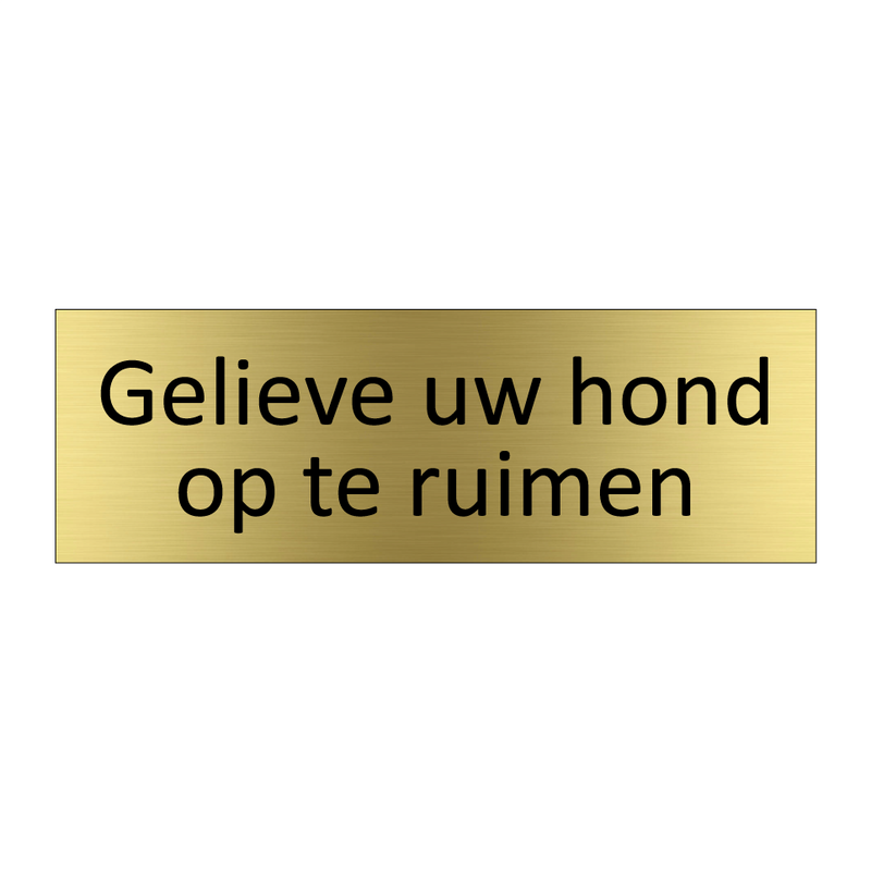 Gelieve uw hond op te ruimen & Gelieve uw hond op te ruimen & Gelieve uw hond op te ruimen