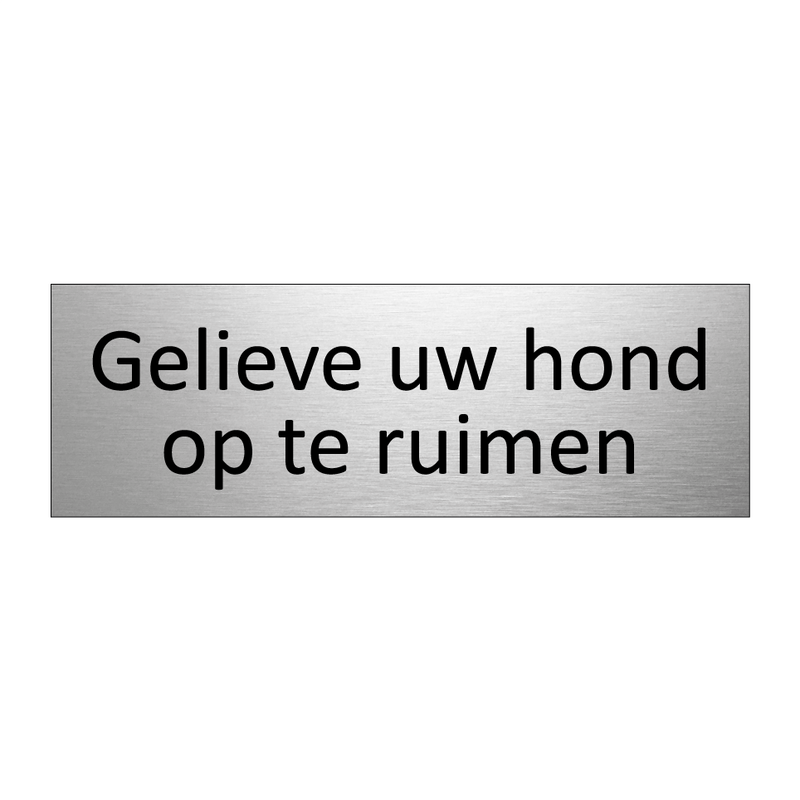 Gelieve uw hond op te ruimen & Gelieve uw hond op te ruimen & Gelieve uw hond op te ruimen