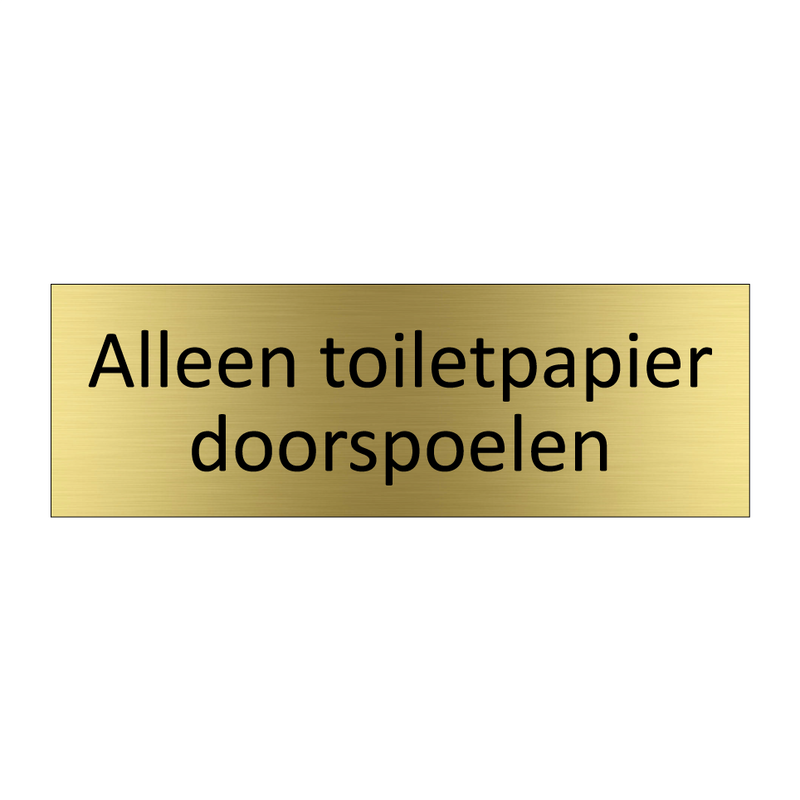 Alleen toiletpapier doorspoelen & Alleen toiletpapier doorspoelen & Alleen toiletpapier doorspoelen