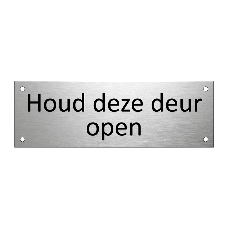 Houd deze deur open & Houd deze deur open & Houd deze deur open