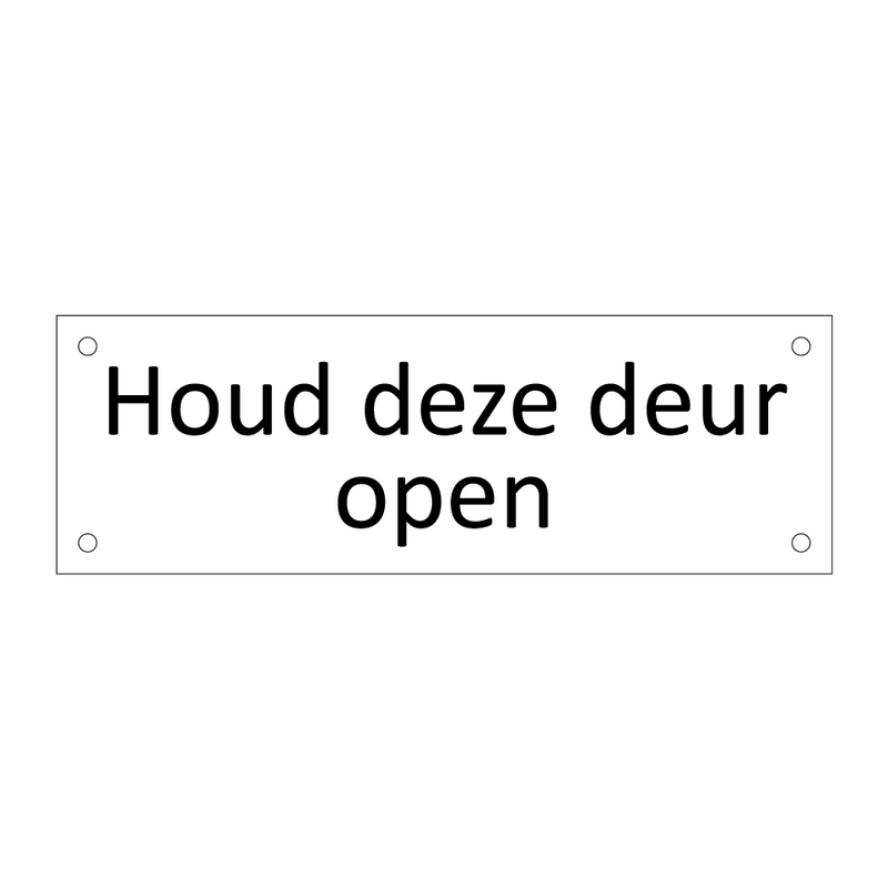 Houd deze deur open & Houd deze deur open & Houd deze deur open