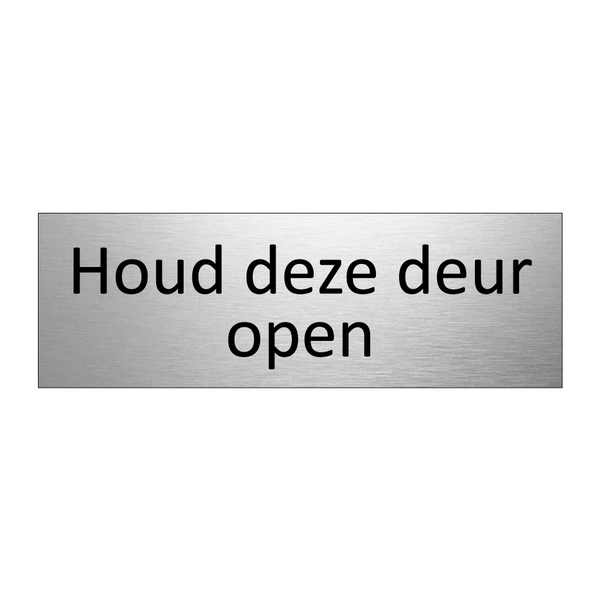 Houd deze deur open & Houd deze deur open & Houd deze deur open & Houd deze deur open