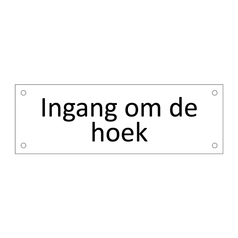 Ingang om de hoek & Ingang om de hoek & Ingang om de hoek