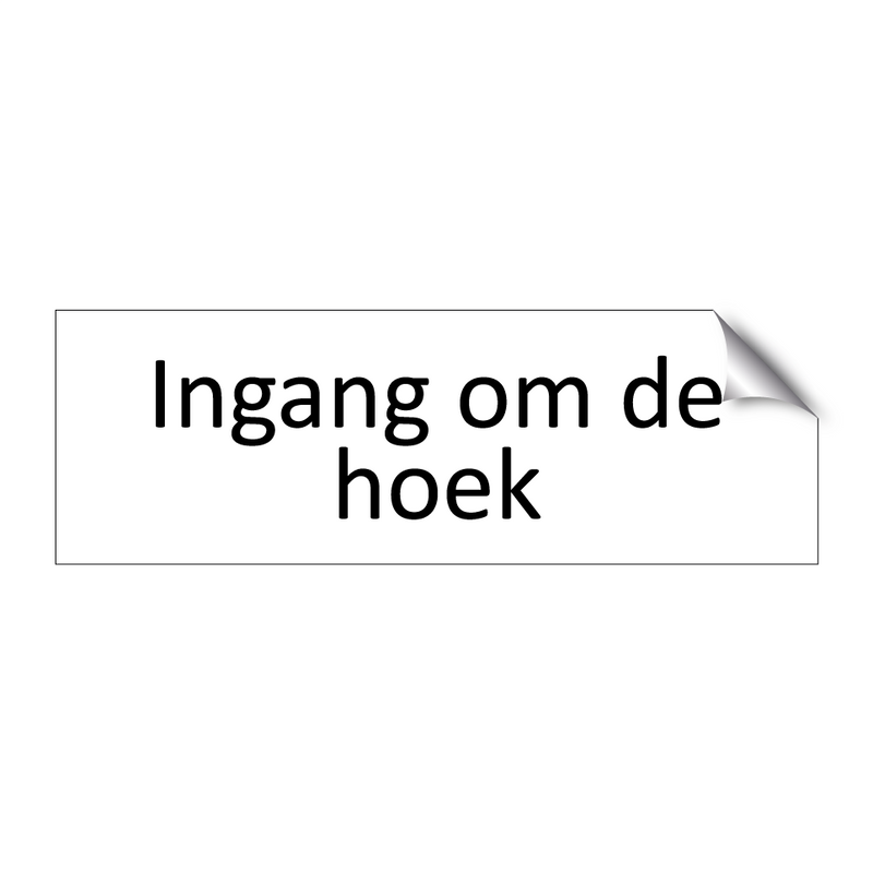 Ingang om de hoek & Ingang om de hoek & Ingang om de hoek