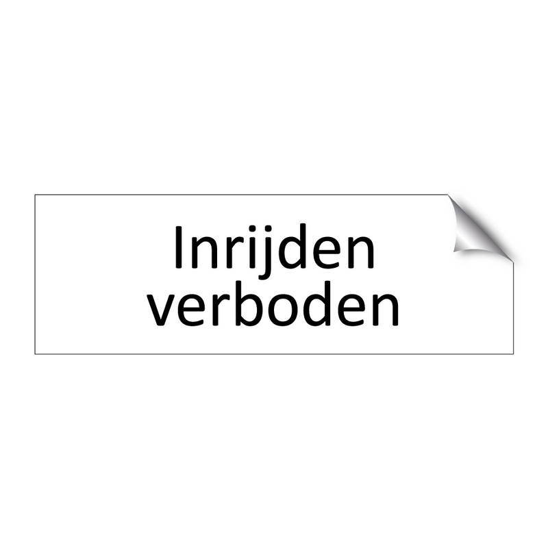 Inrijden verboden & Inrijden verboden & Inrijden verboden