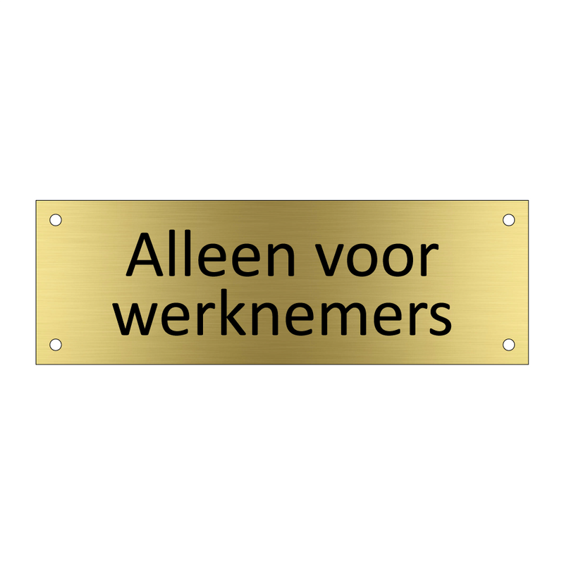 Alleen voor werknemers & Alleen voor werknemers & Alleen voor werknemers