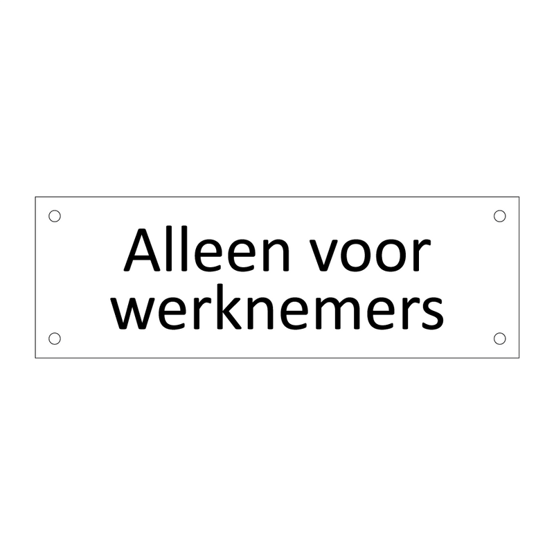 Alleen voor werknemers & Alleen voor werknemers & Alleen voor werknemers