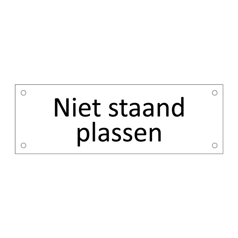 Niet staand plassen & Niet staand plassen & Niet staand plassen