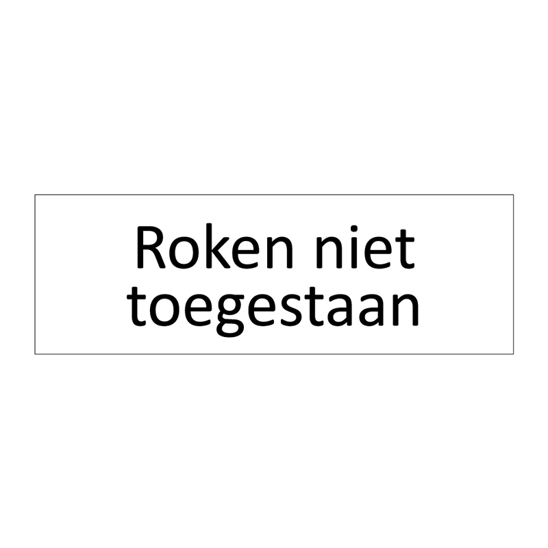 Roken niet toegestaan & Roken niet toegestaan & Roken niet toegestaan & Roken niet toegestaan