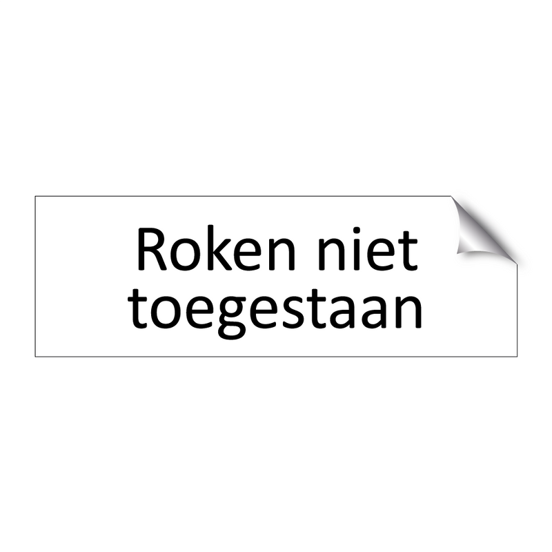 Roken niet toegestaan & Roken niet toegestaan & Roken niet toegestaan