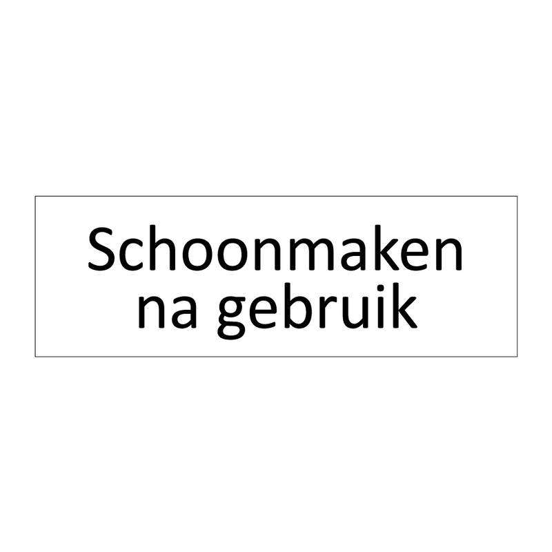 Schoonmaken na gebruik & Schoonmaken na gebruik & Schoonmaken na gebruik & Schoonmaken na gebruik