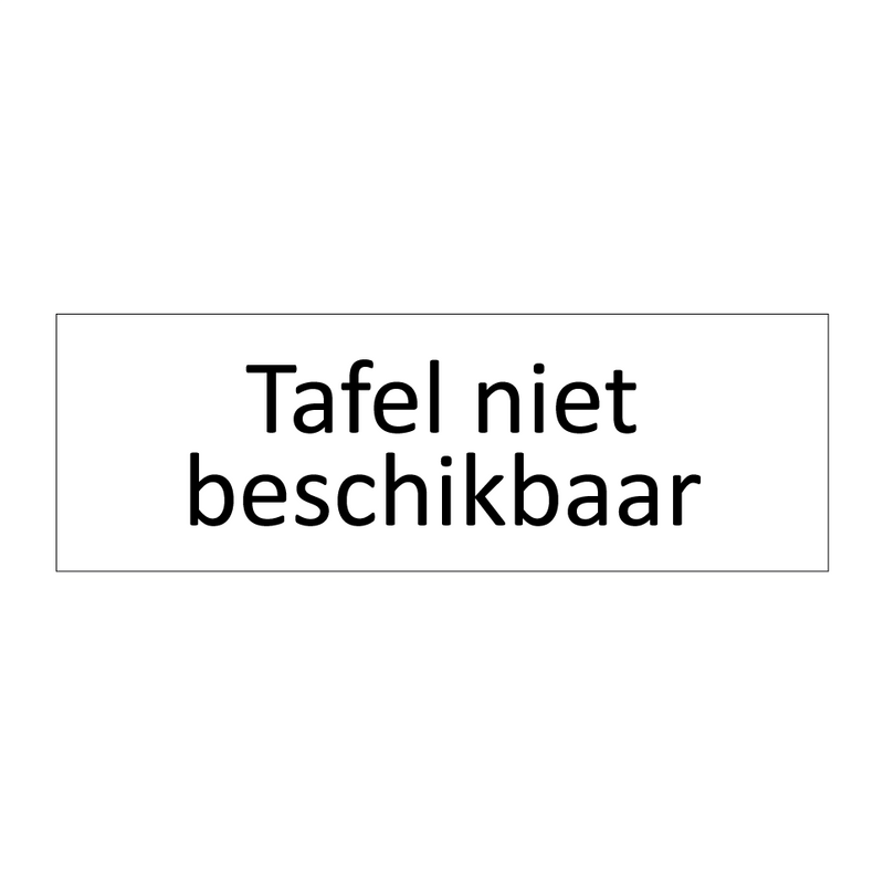 Tafel niet beschikbaar & Tafel niet beschikbaar & Tafel niet beschikbaar & Tafel niet beschikbaar