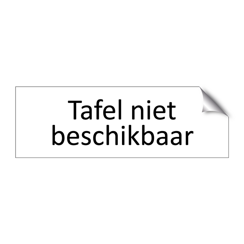 Tafel niet beschikbaar & Tafel niet beschikbaar & Tafel niet beschikbaar