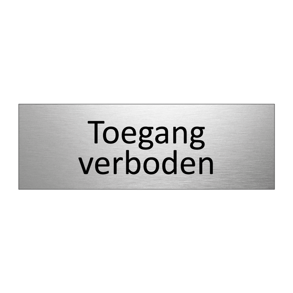 Toegang verboden & Toegang verboden & Toegang verboden & Toegang verboden & Toegang verboden