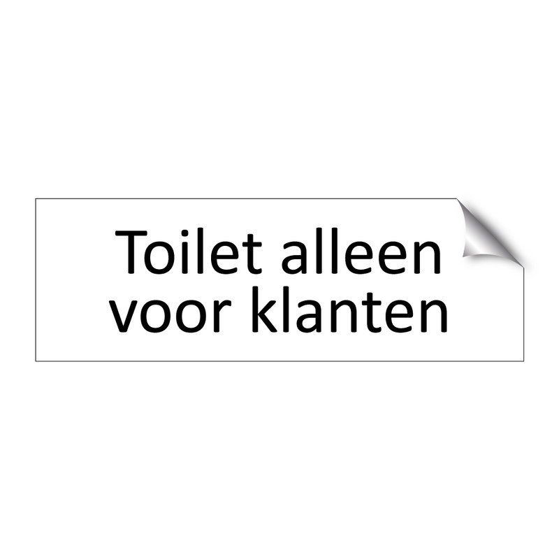 Toilet alleen voor klanten & Toilet alleen voor klanten & Toilet alleen voor klanten