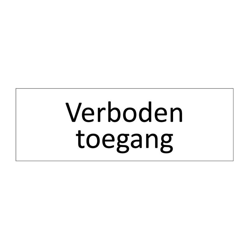 Verboden toegang & Verboden toegang & Verboden toegang & Verboden toegang & Verboden toegang