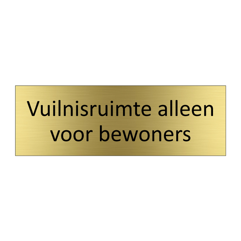 Vuilnisruimte alleen voor bewoners & Vuilnisruimte alleen voor bewoners