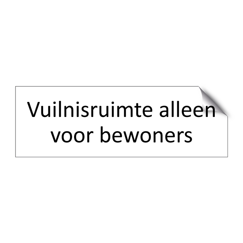 Vuilnisruimte alleen voor bewoners & Vuilnisruimte alleen voor bewoners