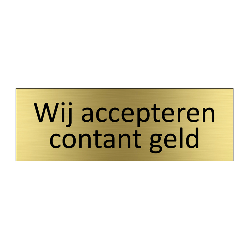 Wij accepteren contant geld & Wij accepteren contant geld & Wij accepteren contant geld