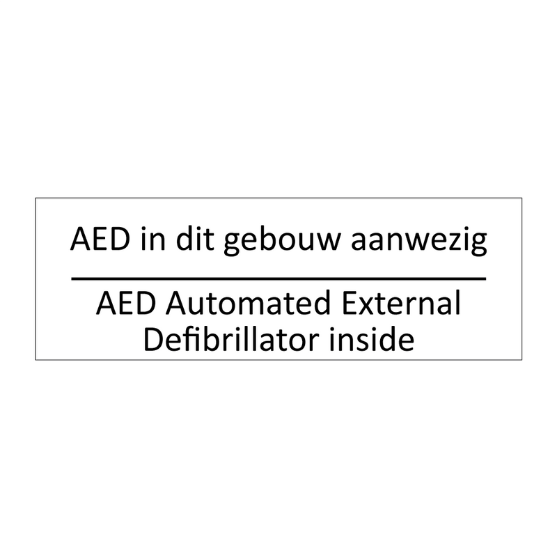 Aed in dit gebouw aanwezig - AED Automated External Defibrillator inside