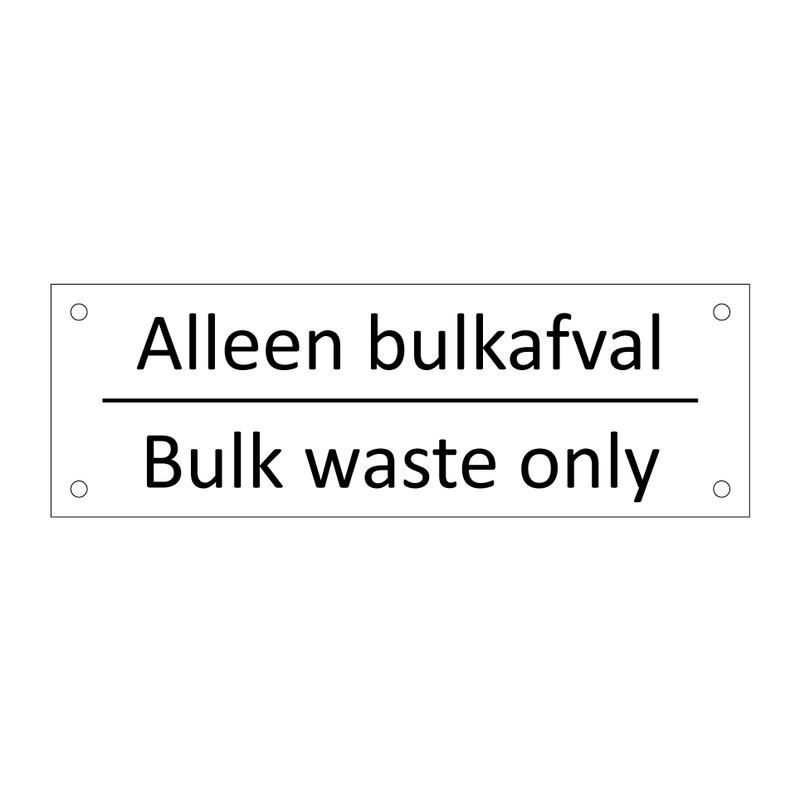 Alleen bulkafval - Bulk waste only & Alleen bulkafval - Bulk waste only