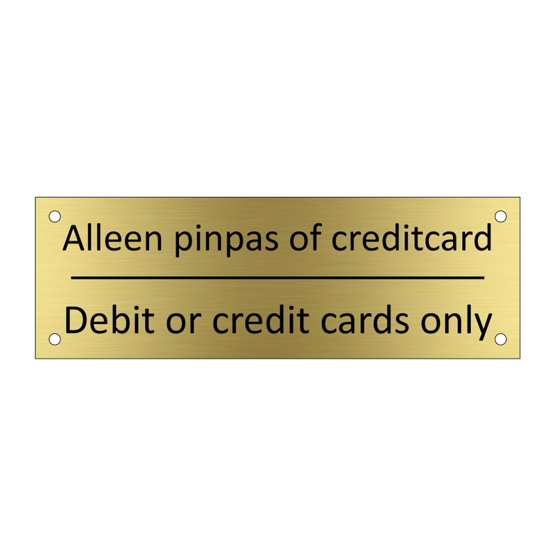 Alleen pinpas of creditcard - Debit or credit cards only