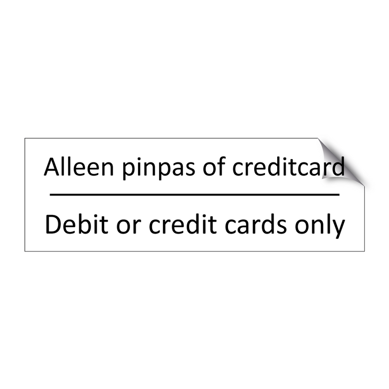 Alleen pinpas of creditcard - Debit or credit cards only