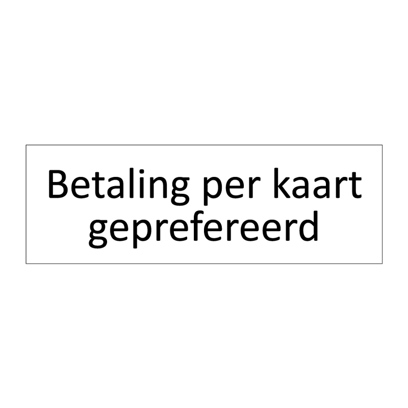 Betaling per kaart geprefereerd & Betaling per kaart geprefereerd & Betaling per kaart geprefereerd