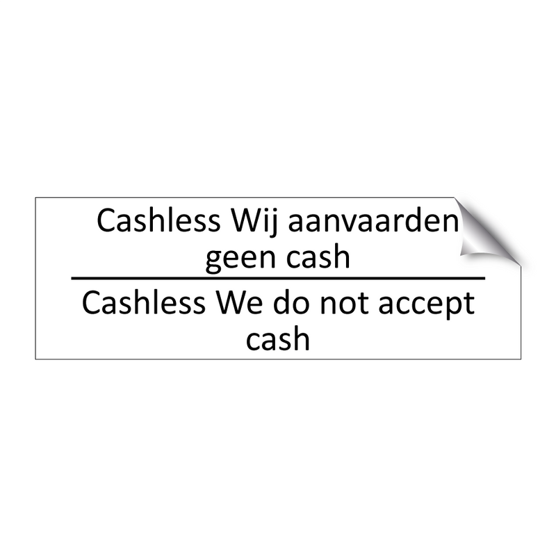 Cashless Wij aanvaarden geen cash /…/ & Cashless Wij aanvaarden geen cash /…/